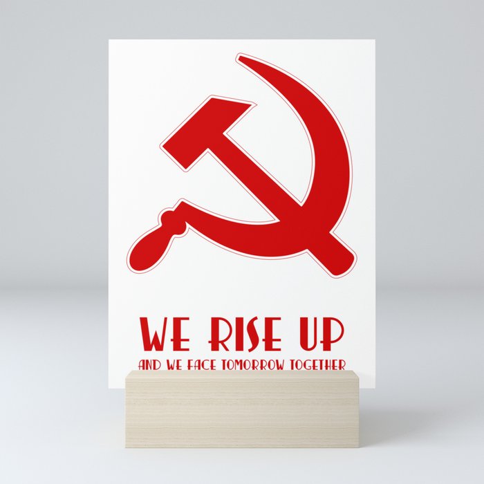We rise up hammer and sickle protest Mini Art Print