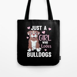 Just A Girl who loves Bulldogs Sweet Dog Bulldog Tote Bag