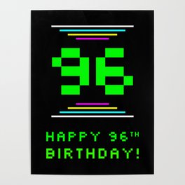 [ Thumbnail: 96th Birthday - Nerdy Geeky Pixelated 8-Bit Computing Graphics Inspired Look Poster ]
