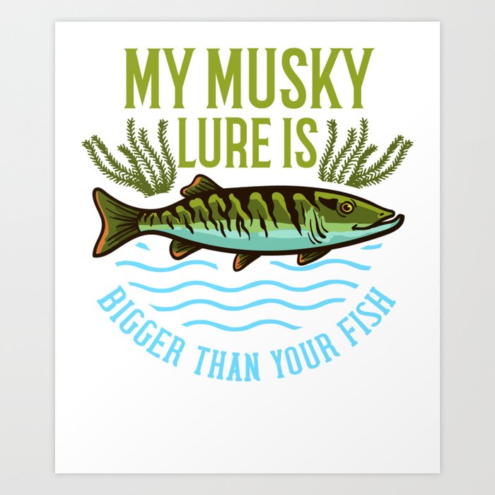 Musky Fishing Gift Muskie Lure Muskellunge Art Print by Brob