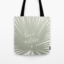Love nature  Tote Bag