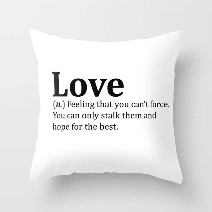 Funny Love Dictionary Meme Throw Pillow By Desteesigners Society6