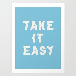Take It Easy Sky Blue Art Print
