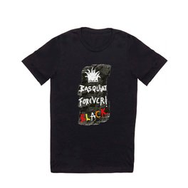 Basquiat forever. Black. Graphic Design.Hybrydus. T-shirt