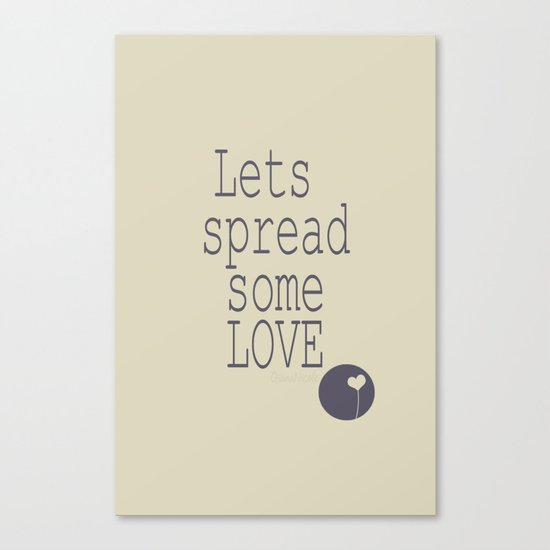 Spread Some LOVE Canvas Print