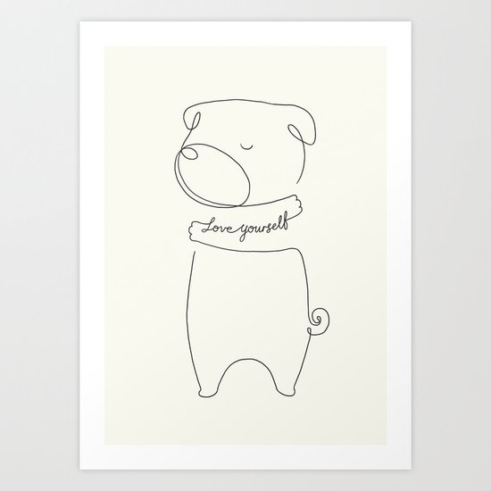 Love Yourself Pug Art Print