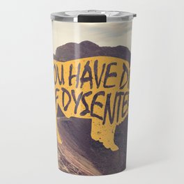 You Have Died of Dysentery II Travel Mug