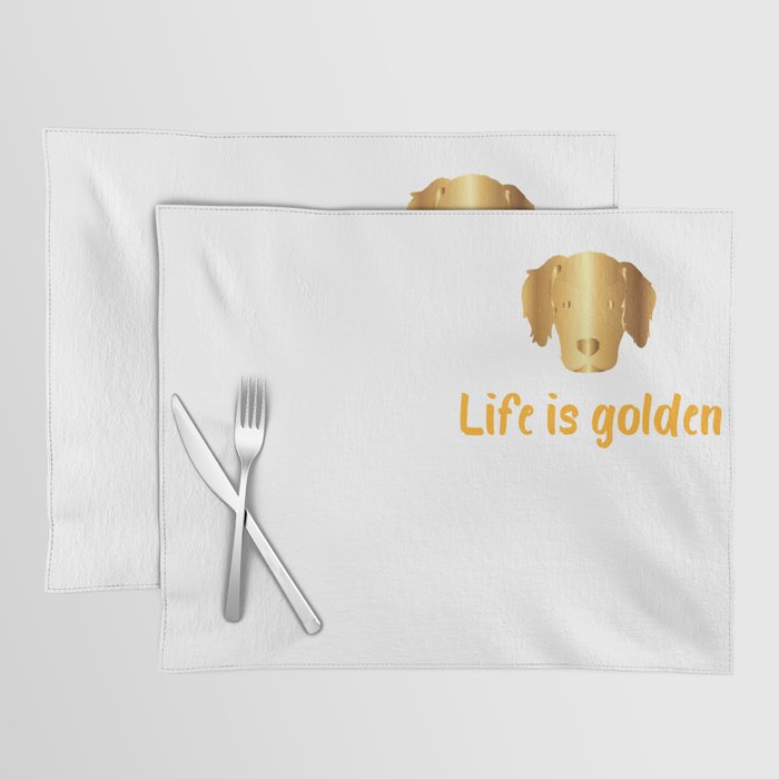 Life Is Golden For Golden Retriever Lovers |Golden Retriever shirt Placemat
