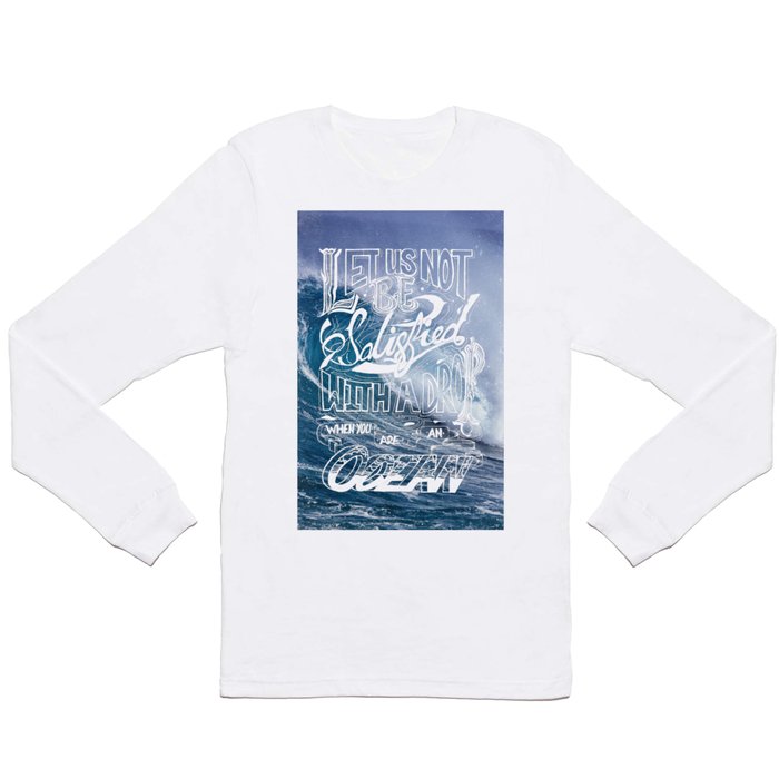 Satisfied Ocean Long Sleeve T Shirt