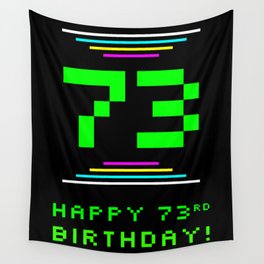 [ Thumbnail: 73rd Birthday - Nerdy Geeky Pixelated 8-Bit Computing Graphics Inspired Look Wall Tapestry ]