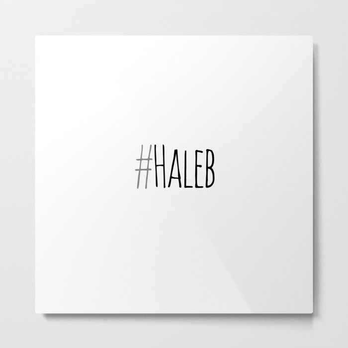 #haleb Metal Print