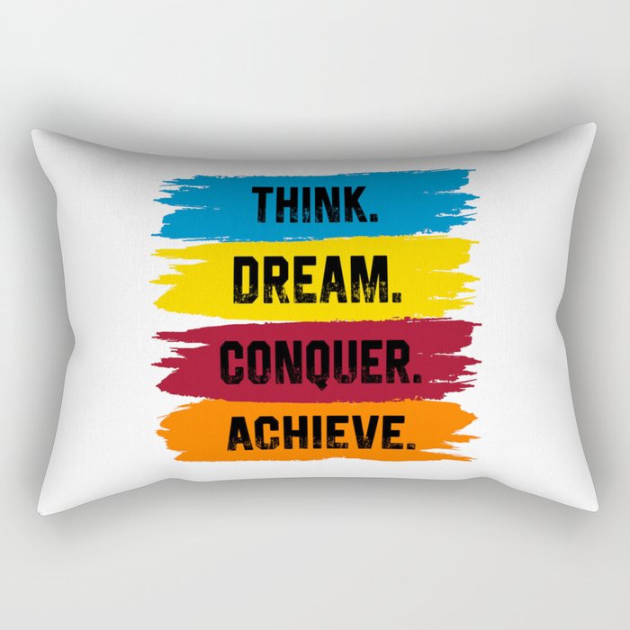 Think, Dream, Conquer, Achieve Rectangular Pillow