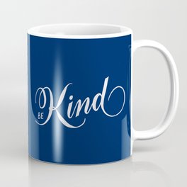 Be Kind Blue Inspirational Coffee Mug