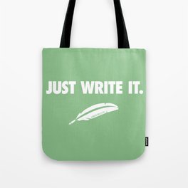 Just Write It Tote Bag