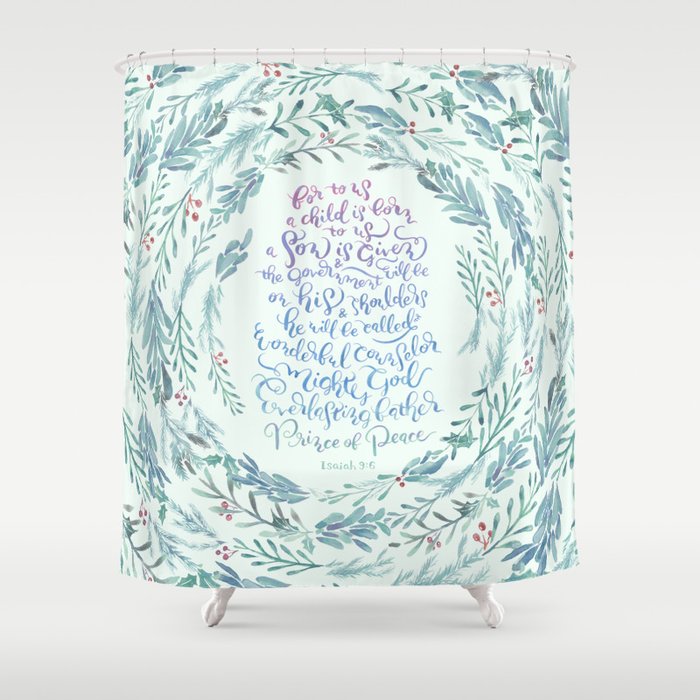 A Son is Given - Isaiah 9:6 - Christmas Shower Curtain