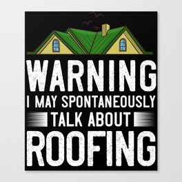 Roofing Roof Worker Contractor Roofer Repair Canvas Print