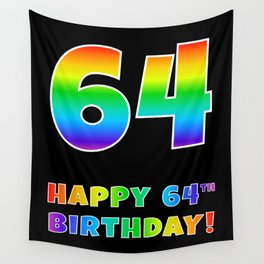 [ Thumbnail: HAPPY 64TH BIRTHDAY - Multicolored Rainbow Spectrum Gradient Wall Tapestry ]