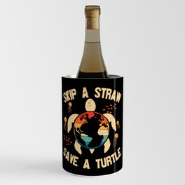 Skip A Straw Save A Turtle Wine Chiller
