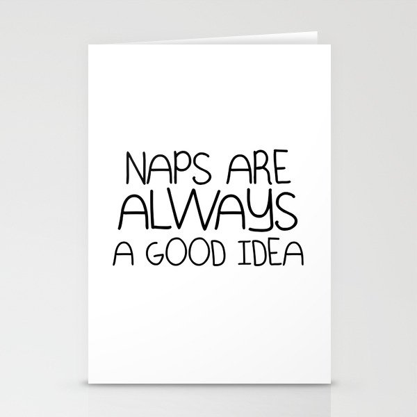 Naps are Always a Good Idea Stationery Cards