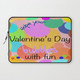 Hope Your Valentine's Day Bubbles With Fun Laptop Sleeve
