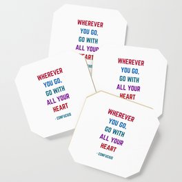 WHEREVER YOU GO - GO WITH ALL YOUR HEART - Confucius Inspiration Quote Coaster | Success, Leadership, Teachings, Wordsofwisdom, Philosophical, Graphicdesign, Chinese, Sayings, Knowledge, Friendship 