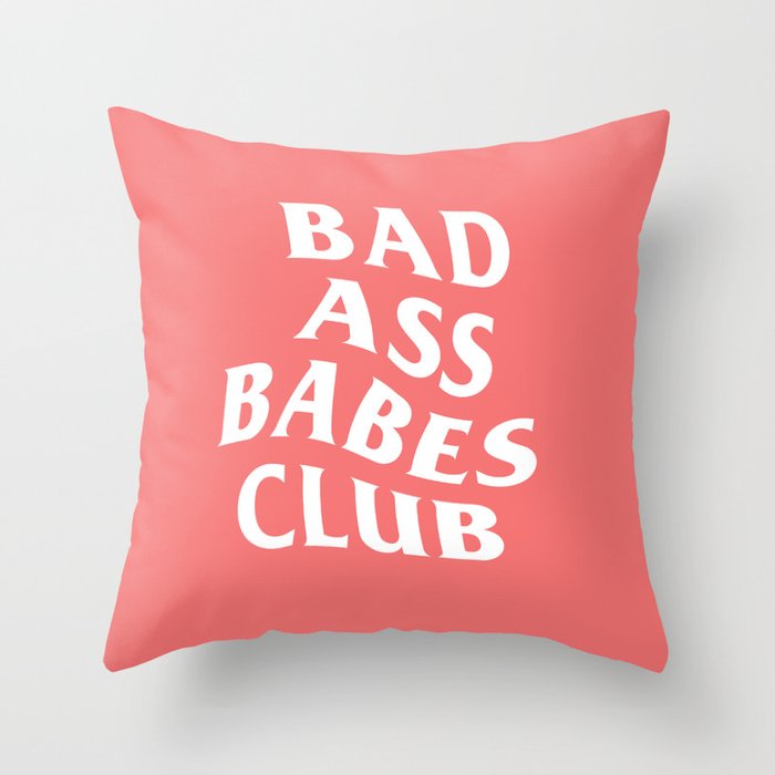 bad ass babes club Throw Pillow