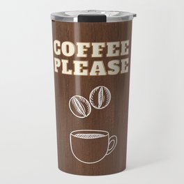Coffee Please  Travel Mug
