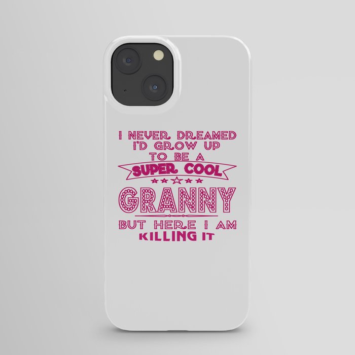 Super Cool GRANNY is Killing It! iPhone Case