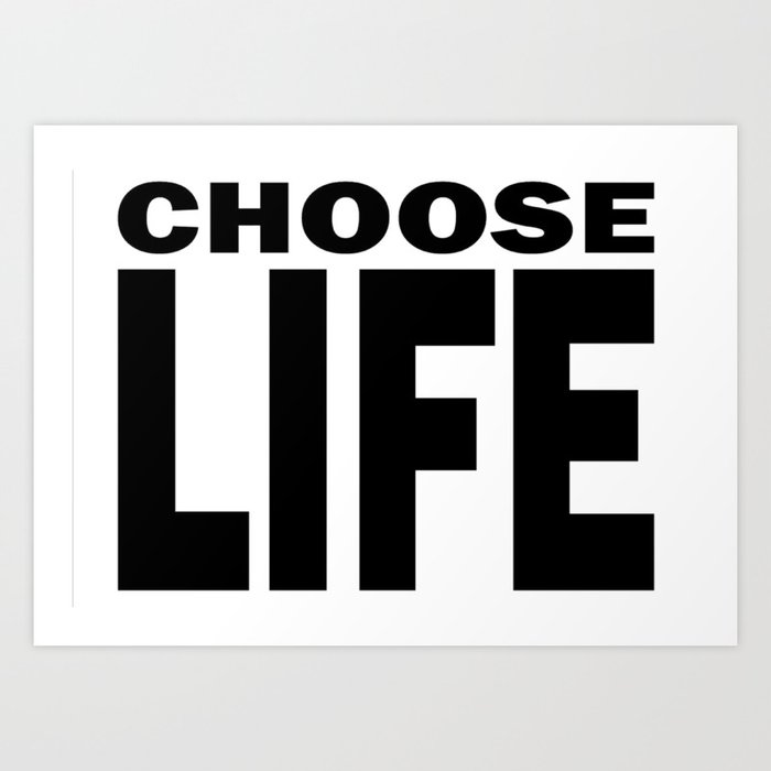 Choose Life Art Print