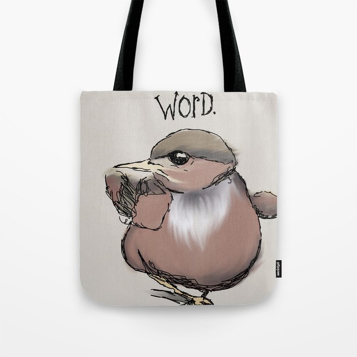 ...is the Word. Tote Bag