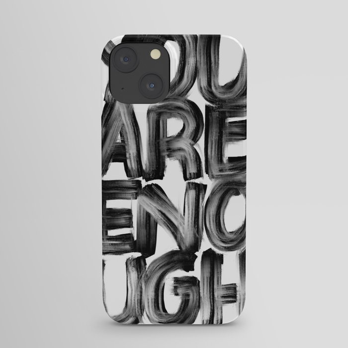 You Are Enough iPhone Case
