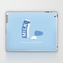 Don't Cry Over Spilled Milk Laptop & iPad Skin