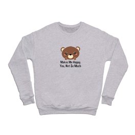 Bears Make Me Happy Crewneck Sweatshirt