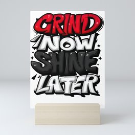 Grindnowshinelater Mini Art Print