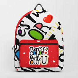 There's No Color Without U Backpack | Feelingblue, Groovy, Friendship, Love, Colorless, Pun, Graphicdesign, Text, Unrequited, Wordplay 