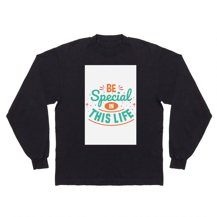 quotes - be special Long Sleeve T Shirt