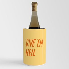 Give 'Em Hell Wine Chiller