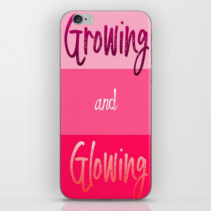 Pink Growing and Glowing - Preppy Motivation Aesthetic iPhone Skin