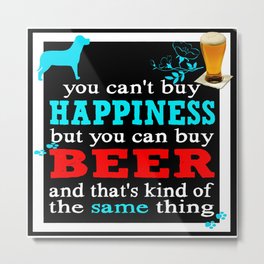 BEER AND HAPPINESS Metal Print | Beers, Foam, Food, Bud, Coors, Beer, Beverage, Wine, Scotch, Liquor 