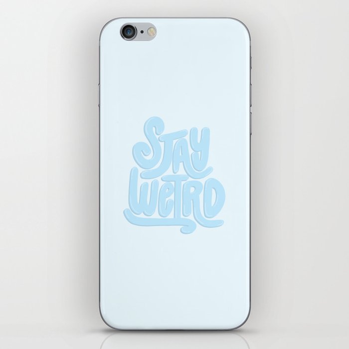 Stay Weird (Blue) iPhone Skin