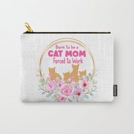 Funny Born To be Cat Mom  Carry-All Pouch