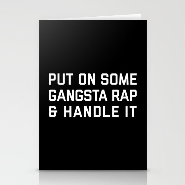 Put On Some Gangsta Rap Funny Sarcasm Music Quote Stationery Cards
