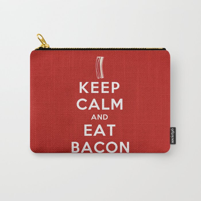 Keep calm and eat bacon Carry-All Pouch