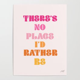 There's No Place I'd Rather Be Poster