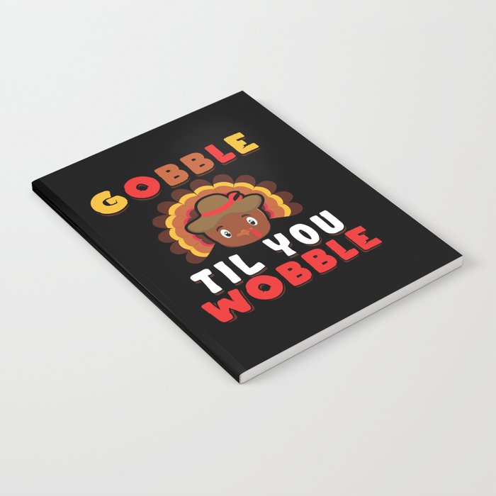 Fall Autumn Turkey Gobble Til Wobble Thanksgiving Notebook