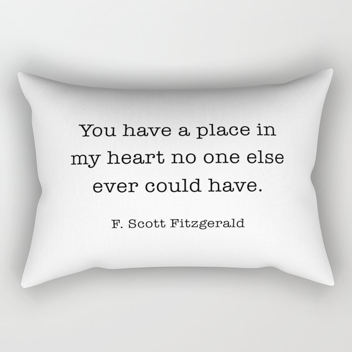You have a Place, Fitzgerald, F. Scott Fitzgerald,  Rectangular Pillow