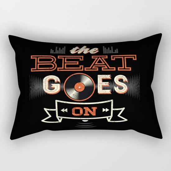 The Beat Goes On Rectangular Pillow