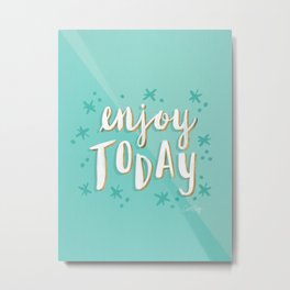 Enjoy Today – Mint & Gold Palette Metal Print | Quotes, Curated, Catcoq, Coquillette, Today, Inspire, Gold, Painting, Enjoytoday, Empowering 
