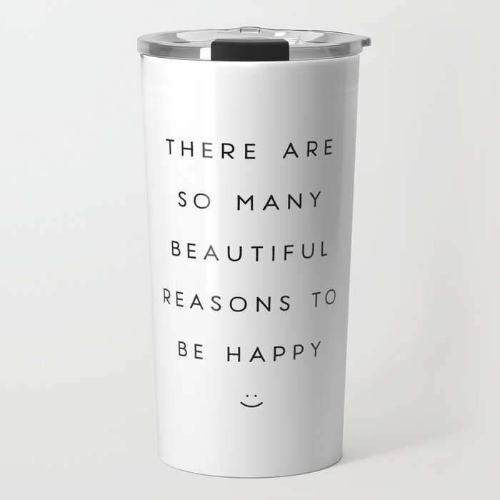 Be Happy - Positive, Motivational Quotes Travel Mug