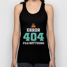 Error 404 file not found - Funny Unisex Tank Top